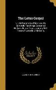 The Lotus Gospel: Or, Mahayana Buddhism and Its Symbolic Teachings Compared Historically and Geographically With Those of Catholic Chris