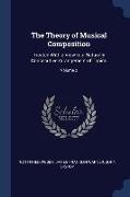 The Theory of Musical Composition: Treated With a View to a Naturally Consecutive Arrangement of Topics, Volume 2