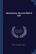 Senescence, the Last Half of Life