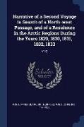 Narrative of a Second Voyage in Search of a North-west Passage, and of a Residence in the Arctic Regions During the Years 1829, 1830, 1831, 1832, 1833