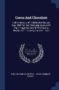 Cocoa And Chocolate: A Short History Of Their Production And Use, With Full And Particular Account Of Their Properties, And Of The Various