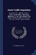 Street Traffic Regulation: General Street Traffic Regulations - Special Street Traffic Regulations, Dedicated To The Traffic Squad Of The Bureau