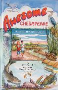 Awesome Chesapeake: A Kid's Guide to the Bay