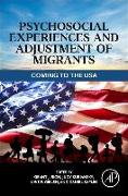 Psychosocial Experiences and Adjustment of Migrants