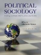 Political Sociology: Readings on Power, Politics, State, and Society