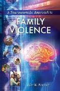 Neuroscientific Approach to Family Violence