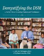 Demystifying the DSM: A Tool for School Counseling Students and Practitioners