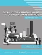 The Effective Manager's Guide to Organizational Behavior: An Anthology