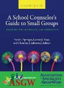 School Counselor's Guide to Small Groups: Coordination, Leadership, and Assessment