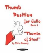 Thumb Position for Cello, Bk 2: Thumbs of Steel