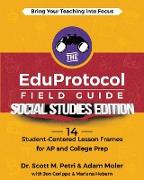 The EduProtocol Field Guide Social Studies Edition