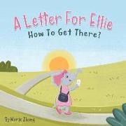 A Letter For Ellie: How To Get There?