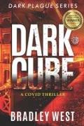 Dark Cure: A Covid Thriller