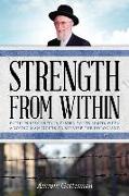 Strength From Within: Faith in humanity is tested to its limits when a young man fights to survive the Holocaust