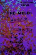 The Meld: Magic, Please