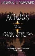 Across the Dark Stream