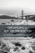 Organizing for Suicide Prevention: A Case Study at the Golden Gate Bridge