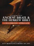 Introduction to Ancient Israel and the Hebrew Bible: A Diachronic Approach