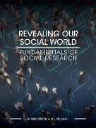 Revealing Our Social World: Fundamentals of Social Research