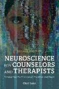 Neuroscience for Counselors and Therapists: Integrating the Sciences of the Mind and Brain