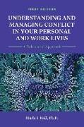 Understanding and Managing Conflict in Your Personal and Work Lives: A Behavioral Approach