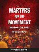 Martyrs for the Movement: Black Bodies, Civil Rights, and #BlackLivesMatter