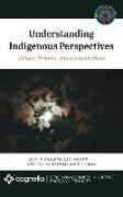 Understanding Indigenous Perspectives: Visions, Dreams, and Hallucinations