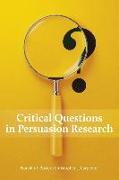 Critical Questions in Persuasion Research