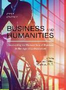 Business and Humanities: Discovering the Human Side of Business in the Age of Globalization