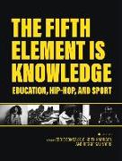 Fifth Element is Knowledge: Readings on Education, Hip-Hop, and Sport