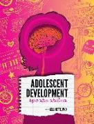 Adolescent Development: Ages Nine to Nineteen