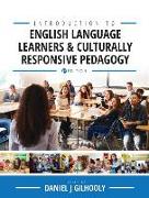 Introduction to English Language Learners and Culturally Responsive Pedagogy: Critical Readings