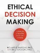 Ethical Decision Making: A Guide for Counselors in the 21st Century