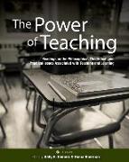 The Power of Teaching: Readings on the Philosophical, Theoretical, and Practical Issues Associated with Teaching and Learning