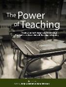 Power of Teaching: Readings on the Philosophical, Theoretical, and Practical Issues Associated with Teaching and Learning