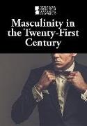 Masculinity in the Twenty-First Century