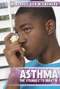 Asthma: The Struggle to Breathe
