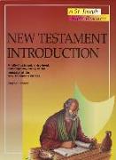 New Testament Introduction: A Fully-Illustrated, Entry-Level, Contemporary Study of the Message of the New Testament Writers