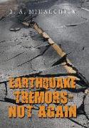Earthquake Tremors - Not Again
