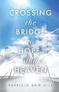 Crossing the Bridge to Hope and Heaven