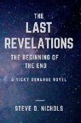 The Last Revelations: The Beginning of the End