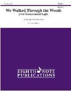 We Walked Through the Woods: From Transcendent Light, Conductor Score & Parts