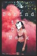Behind the Cop Mask: A Short Story Compilation