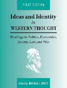 Ideas and Identity in Western Thought: Readings in Politics, Economics, Society, Law, and War