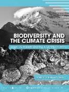 Biodiversity and the Climate Crisis: Essential Understanding and Connections