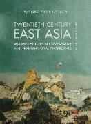 Twentieth-Century East Asia: Modern History in Comparative and Transnational Perspectives