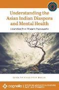 Understanding the Asian Indian Diaspora and Mental Health