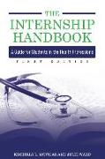 The Internship Handbook: A Guide for Students in the Health Professions