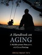 A Handbook on Aging: A Multidisciplinary Perspective with Critical Readings