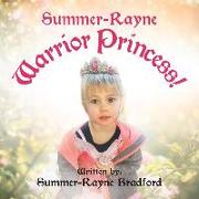 Summer-Rayne: Warrior Princess